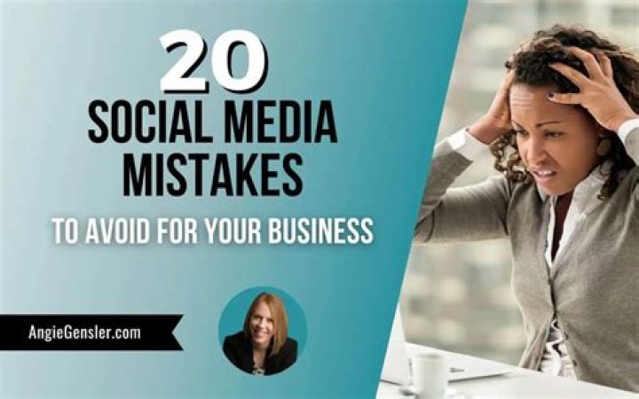 20 Social Media Mistakes You Need To Stop Making