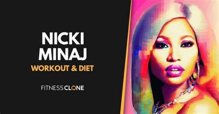 Nicki Minaj Workout Routine and Diet Plan